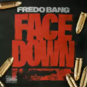 Fredo Bang - Face Down